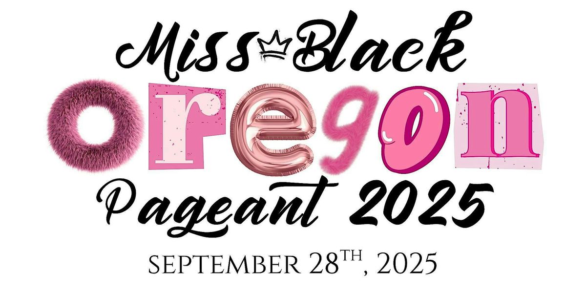 2025-26 Miss Black Oregon Pageant