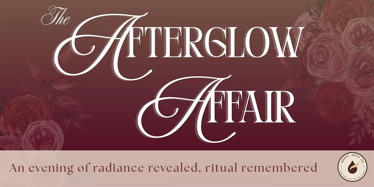The AfterGLOW Affair