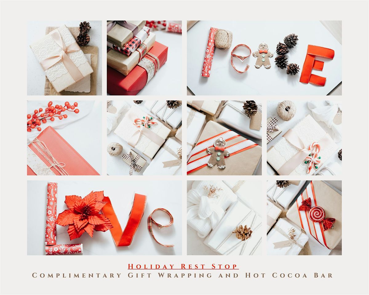 Holiday Rest Stop: Complimentary Gift Wrapping and Hot Cocoa Bar
