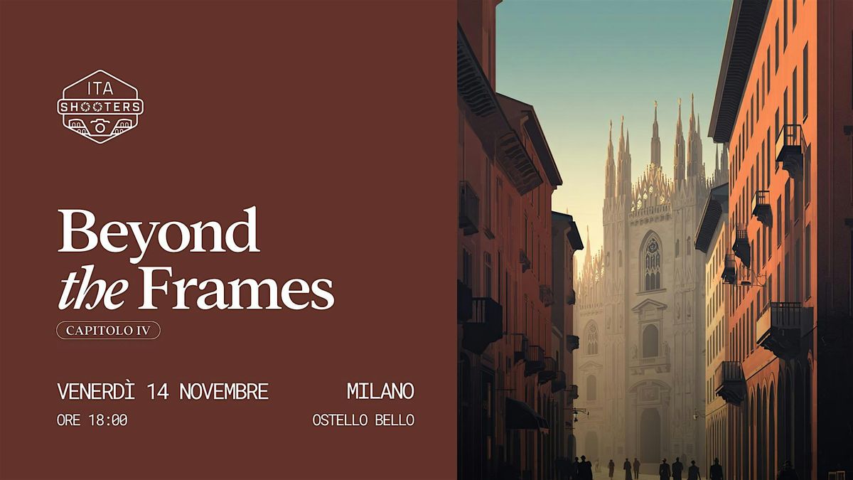 Beyond the Frames IV - Evento Itashooters a Milano