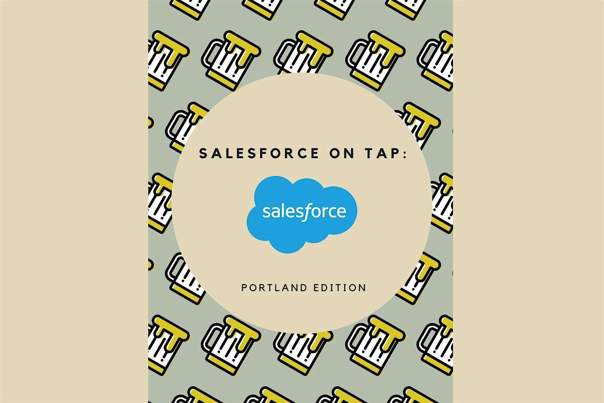 Salesforce on Tap: Portland Edition