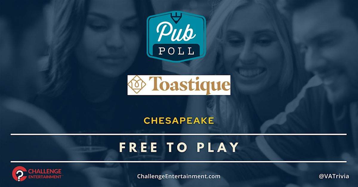 Monthly Pub Poll Game Nights at Toastique - Chesapeake