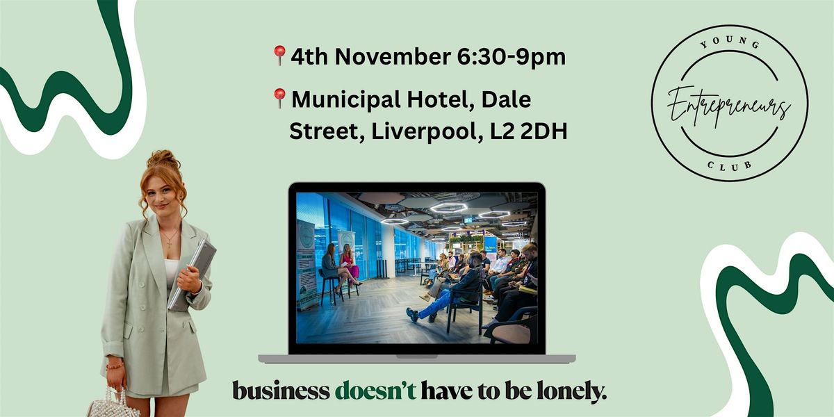 Young Entrepreneurs Club  - Liverpool