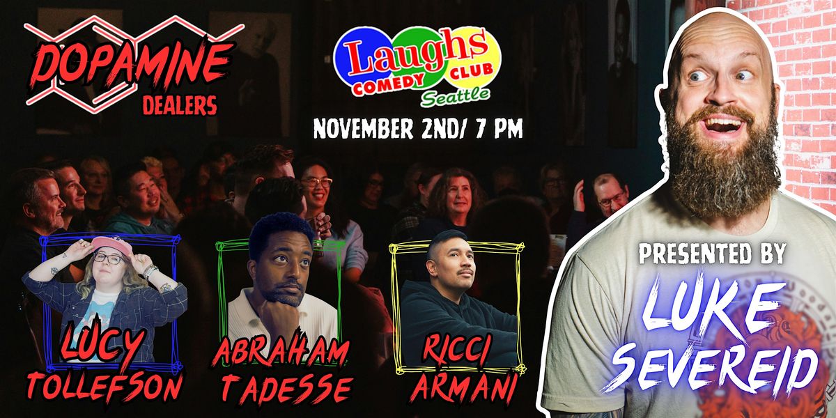 Comedy DOPAMINE DEALERS - Sun. Nov. 2nd @ 7 PM -Presented by Luke Severeid