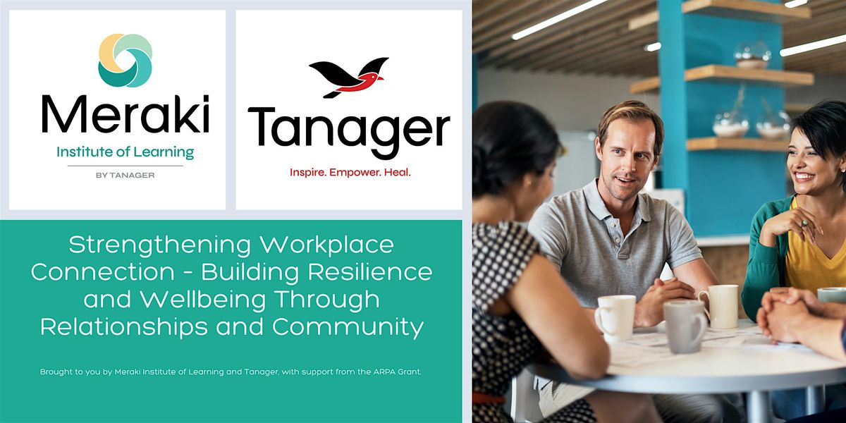 Lunch & Learn: Strengthening Workplace Connection