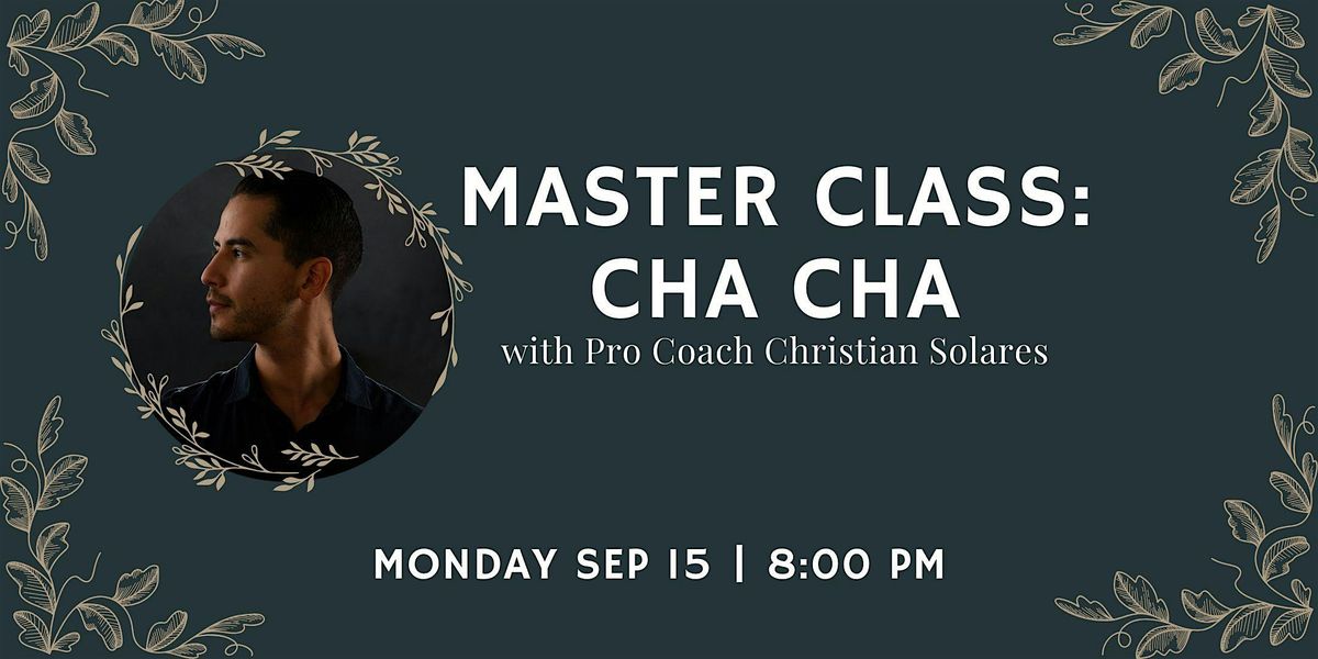 Cha Cha Master Class with Christian Solares