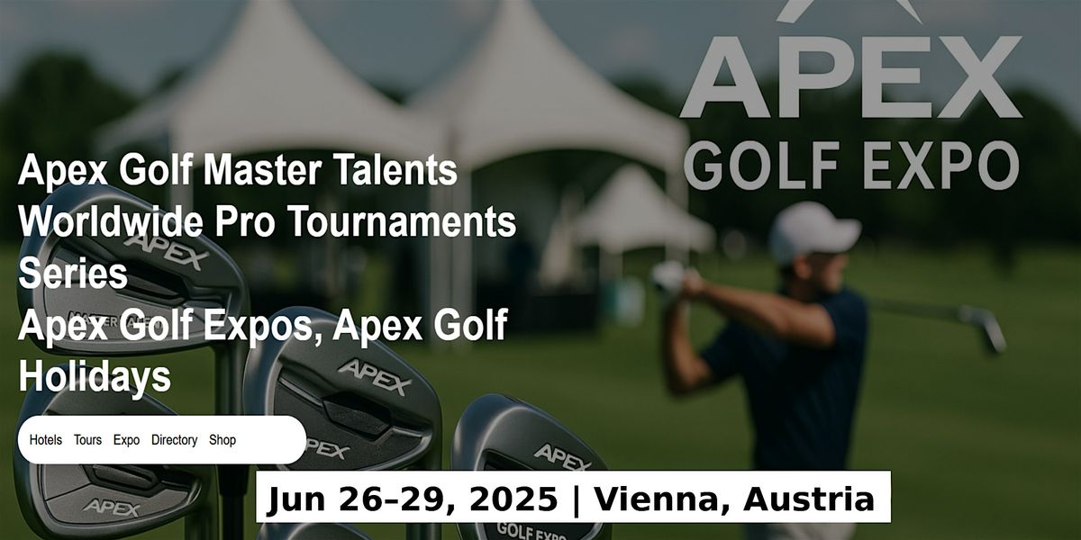 Golf Master Talents Apex Tours Global Fame & Prices in Vienna, Austria