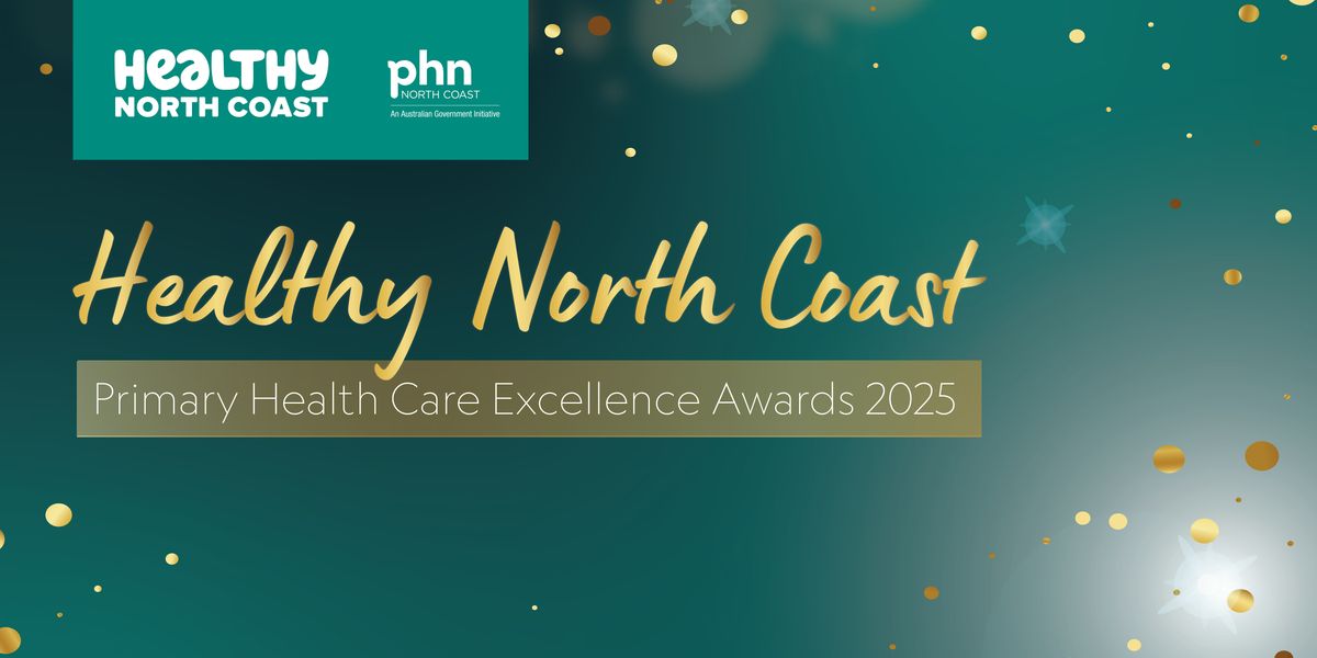 Healthy North Coast Primary Health Care Excellence Awards 2025