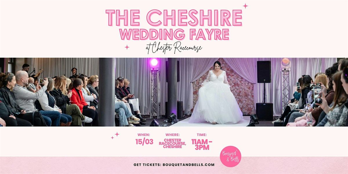 The Cheshire Wedding Fayre at Chester Racecourse