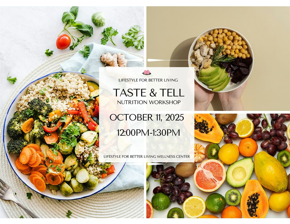 Taste & Tell: A flavorful tasting experience to nourish & flourish