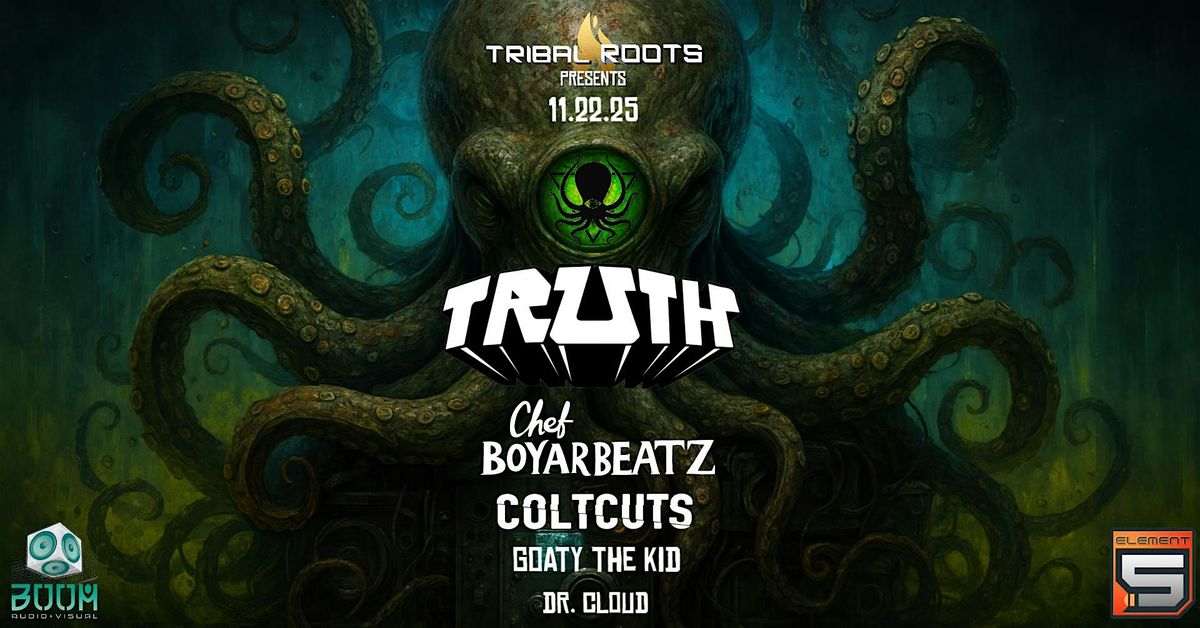 Tribal Roots presents TRUTH a DDD Takeover