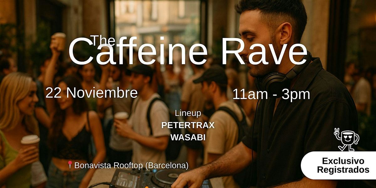 CAFFEINE RAVE