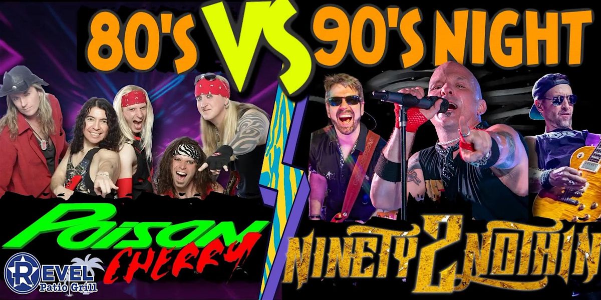 80s vs 90s Night with Poison Cherry & Ninety 2 Nothin