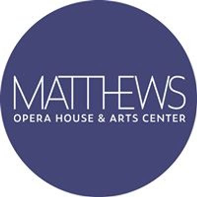 The Matthews Opera House & Arts Center