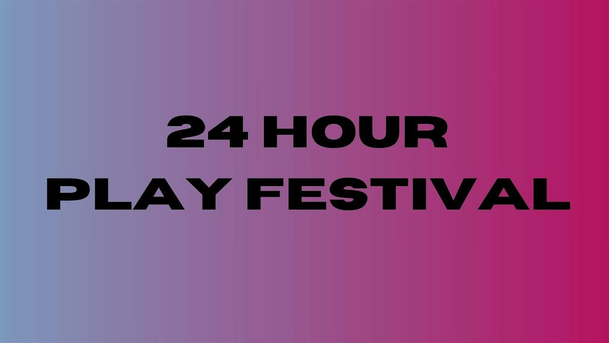 24 Hour Play Fest