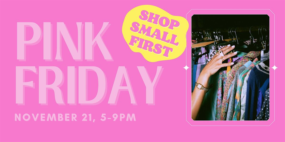 Pink Friday: Shop Local First!