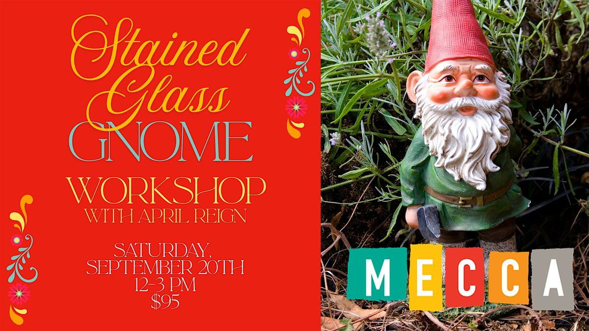 Stained Glass Gnome Workshop with April Reign
