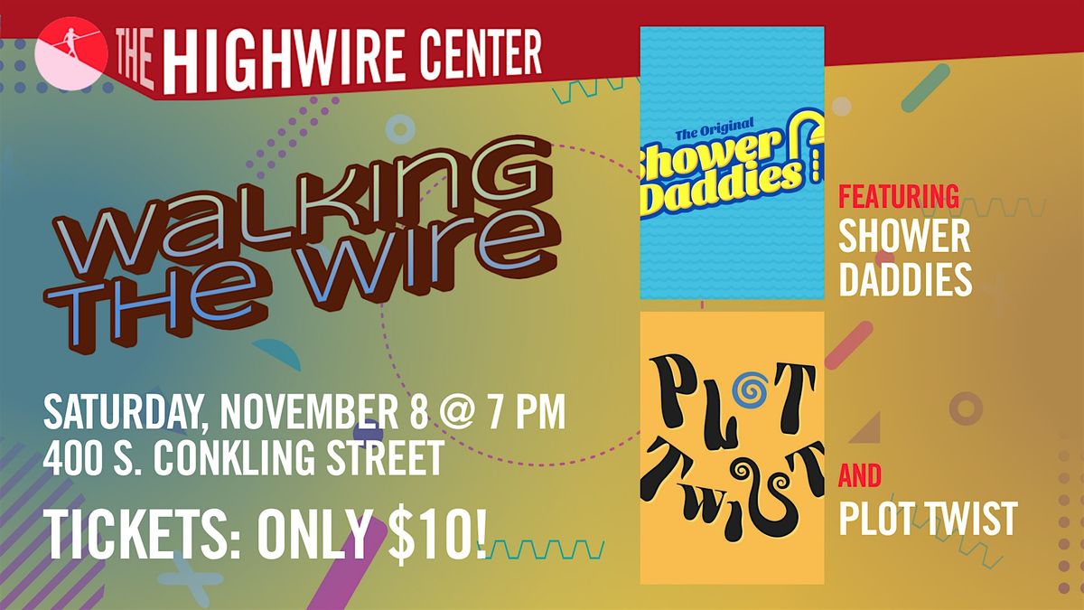 Walking the Wire: Improv at The Highwire Center!