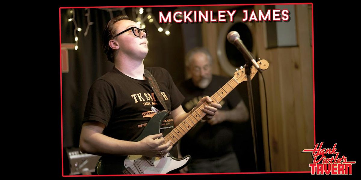 McKinley James @Hank Dietle's Tavern