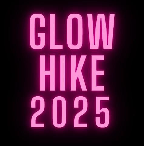 2025 Glow Hike (Program 1 of 3) All ages
