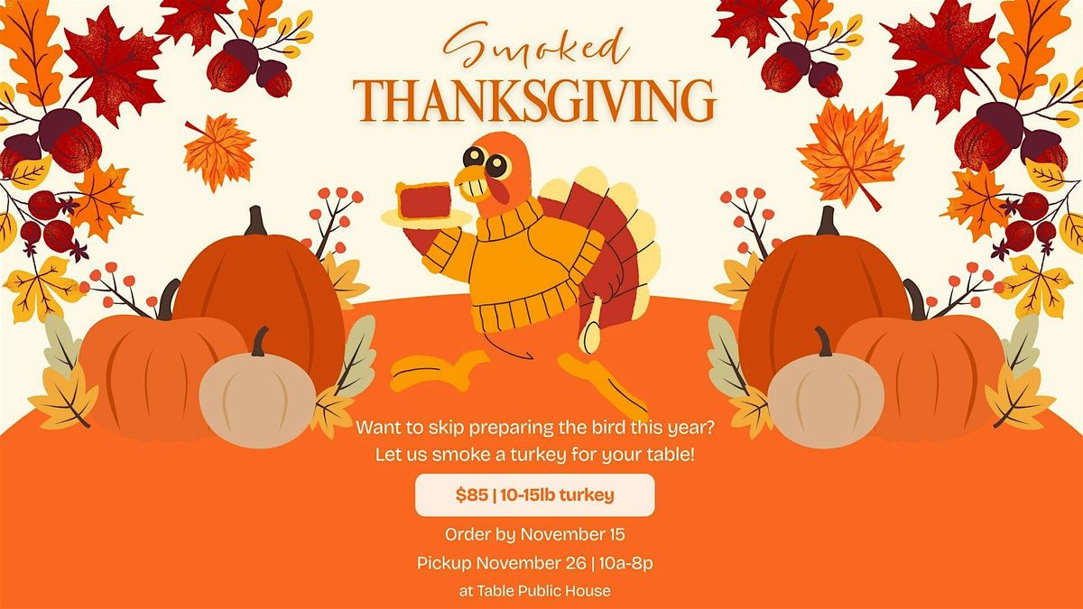 Smoked Thanksgiving 2025 | Pre-order your smoked turkey