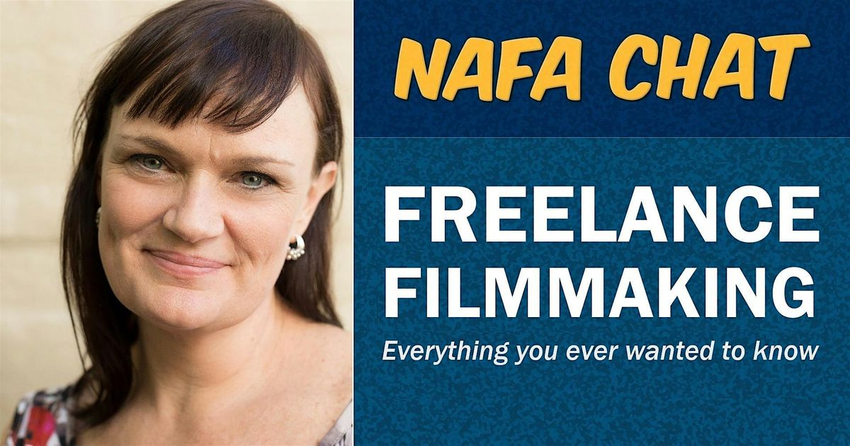 NAFA CHAT | Freelance Filmmaking