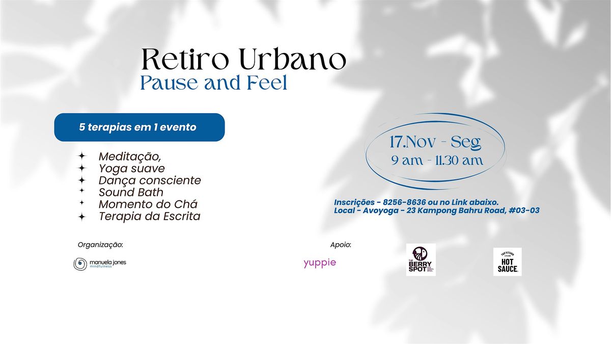Retiro Urbano - Pause and Feel