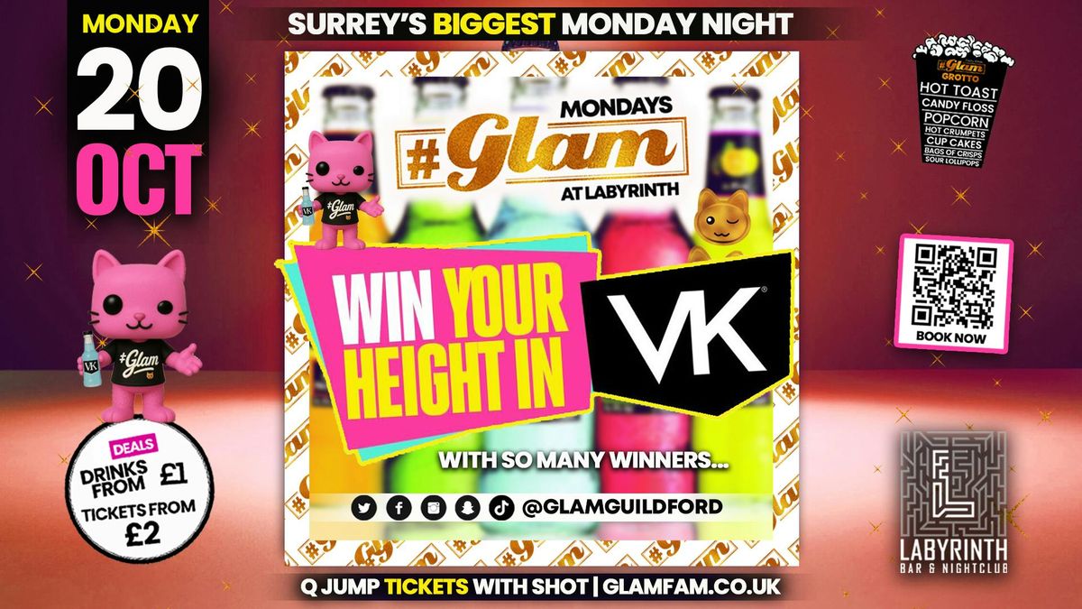 \ud83d\ude3b Glam VK TAKEOVER - Win Your Height!\ud83c\udf1f | Surrey's Biggest Monday Night! \ud83e\udd29