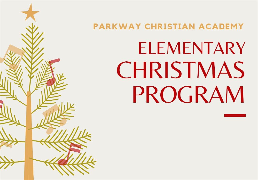Parkway Christian Academy Elementary Christmas Program