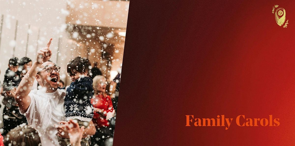 Family Carols \u2013 11:30AM