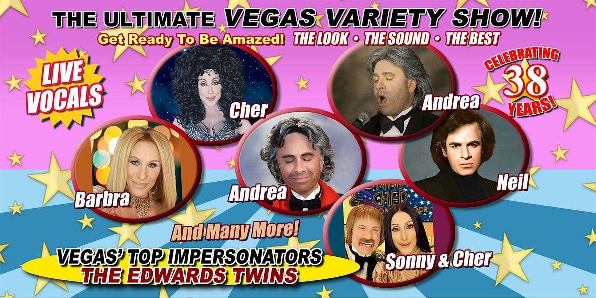 THE ULTIMATE VEGAS VARIETY SHOW Vegas Top Impersonators EDWARDS TWINS
