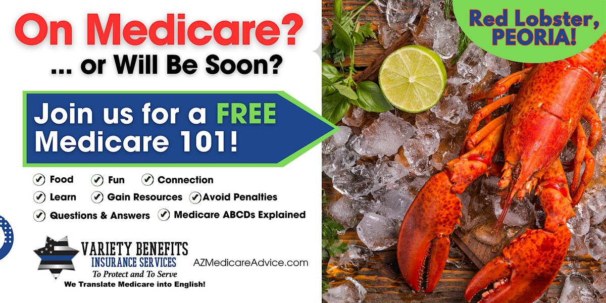 Join us at Red Lobster for a FREE Medicare 101 Dine & Learn in Peoria, AZ!