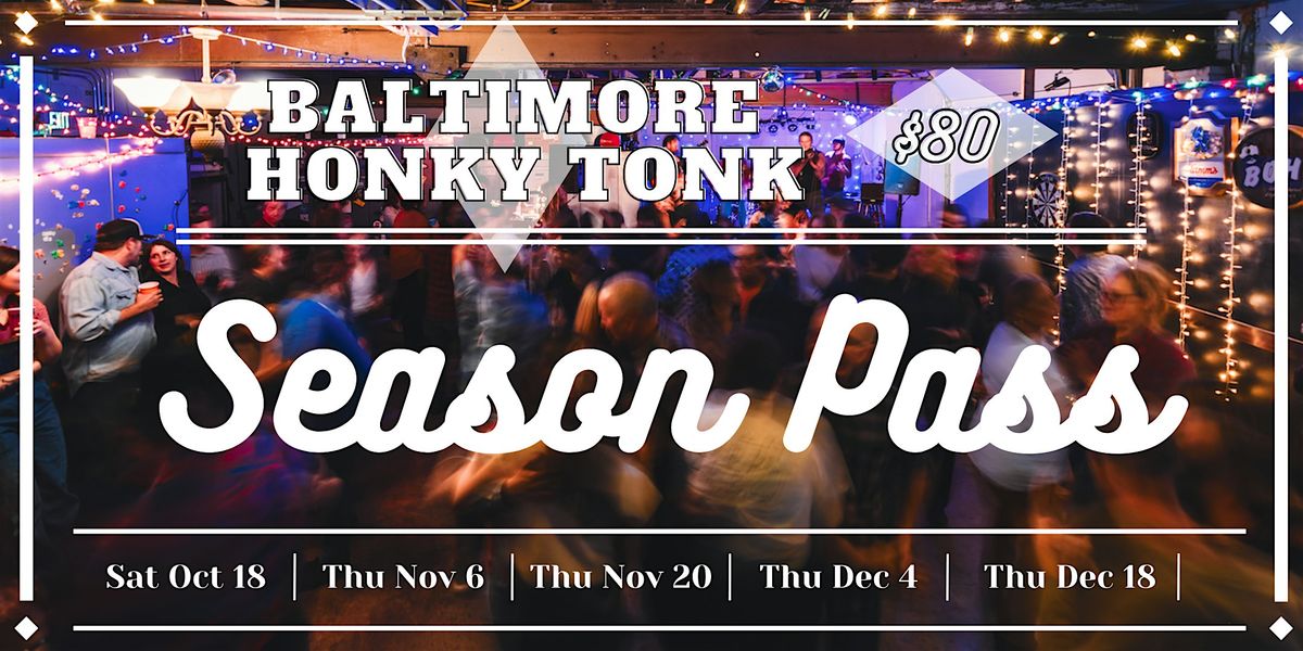 Baltimore Honky Tonk Season Pass