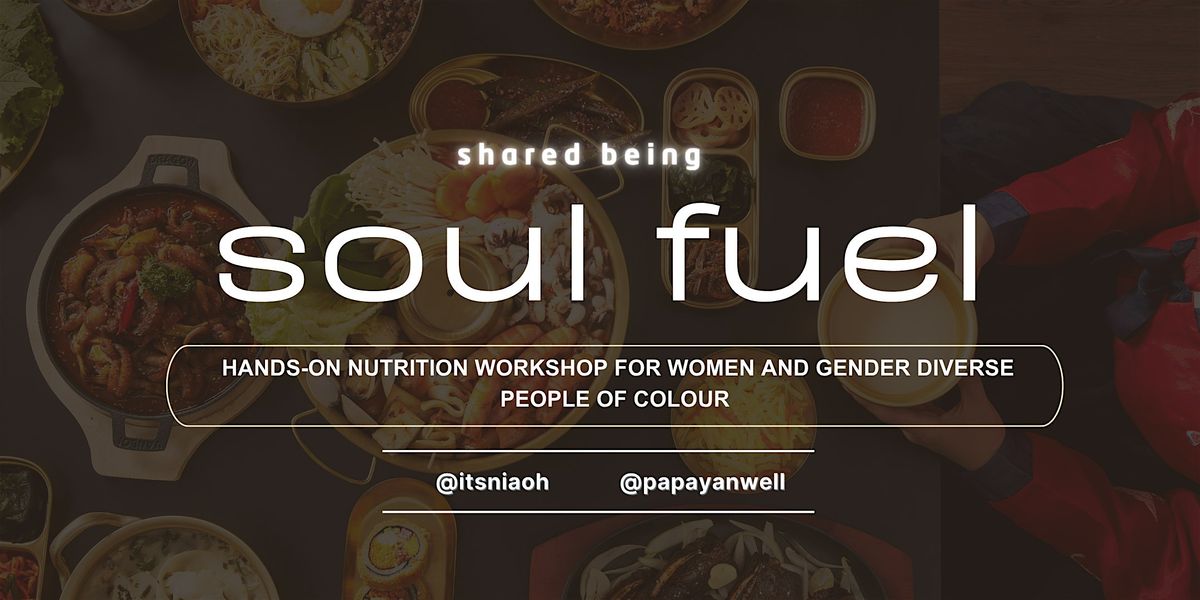 shared being: hands-on nutrition workshop with papayanwell
