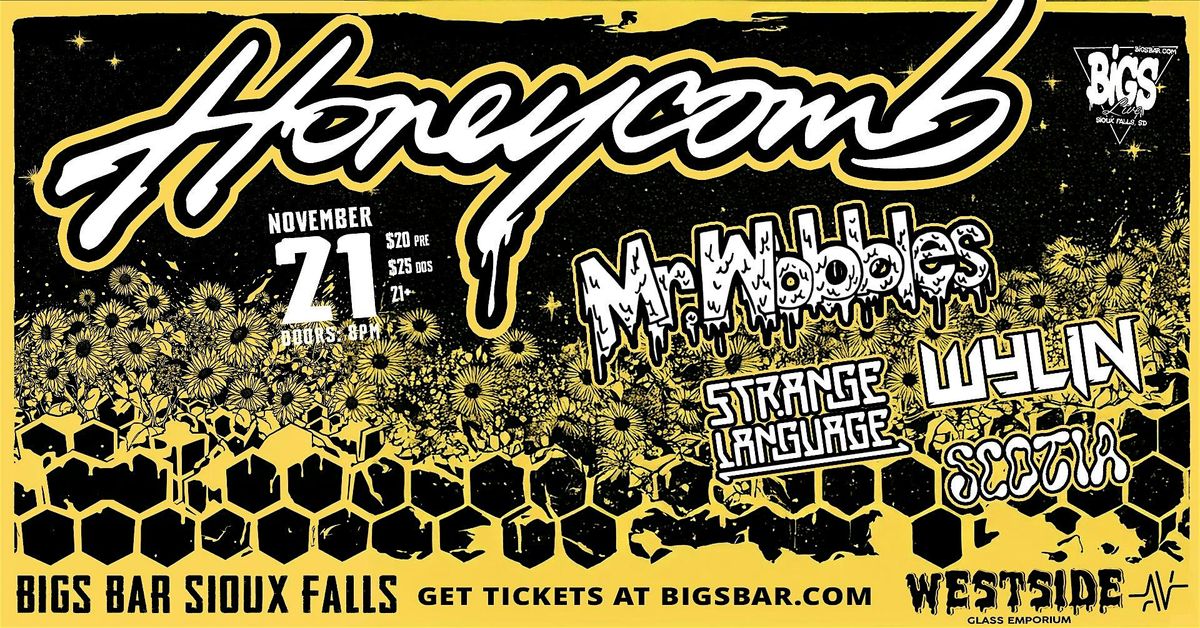 Honeycomb & Mr. Wobbles @ Bigs Bar w\/  Strange Language, Wylin and Scotia!
