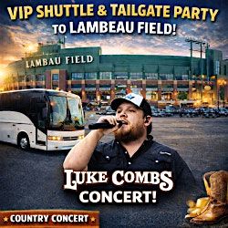 Luke Combs VIP Tailgate and Shuttle Who's On Third. May 15th & May 16th.
