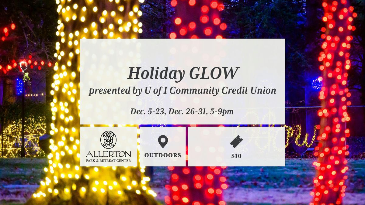 Holiday GLOW presented by U of I Community Credit Union