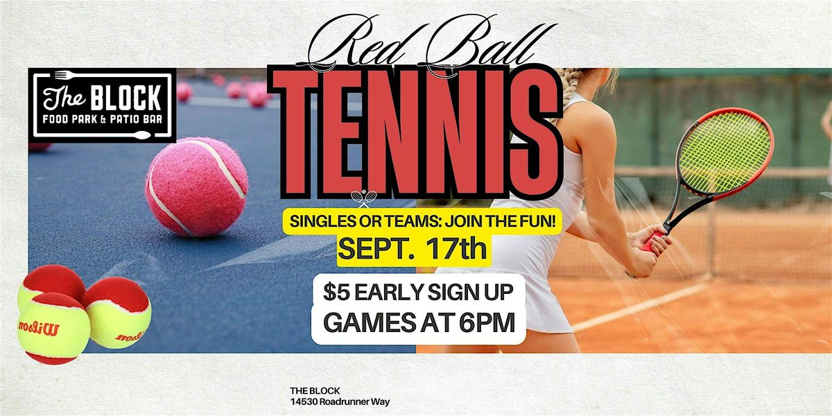 Red Ball Tennis at The Block!