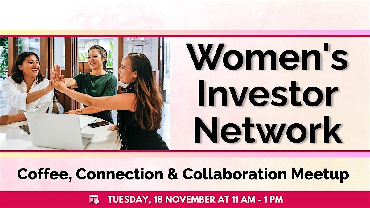Women's Investor Network:Coffee,Connection, & Collaboration Meetup in LEEDS