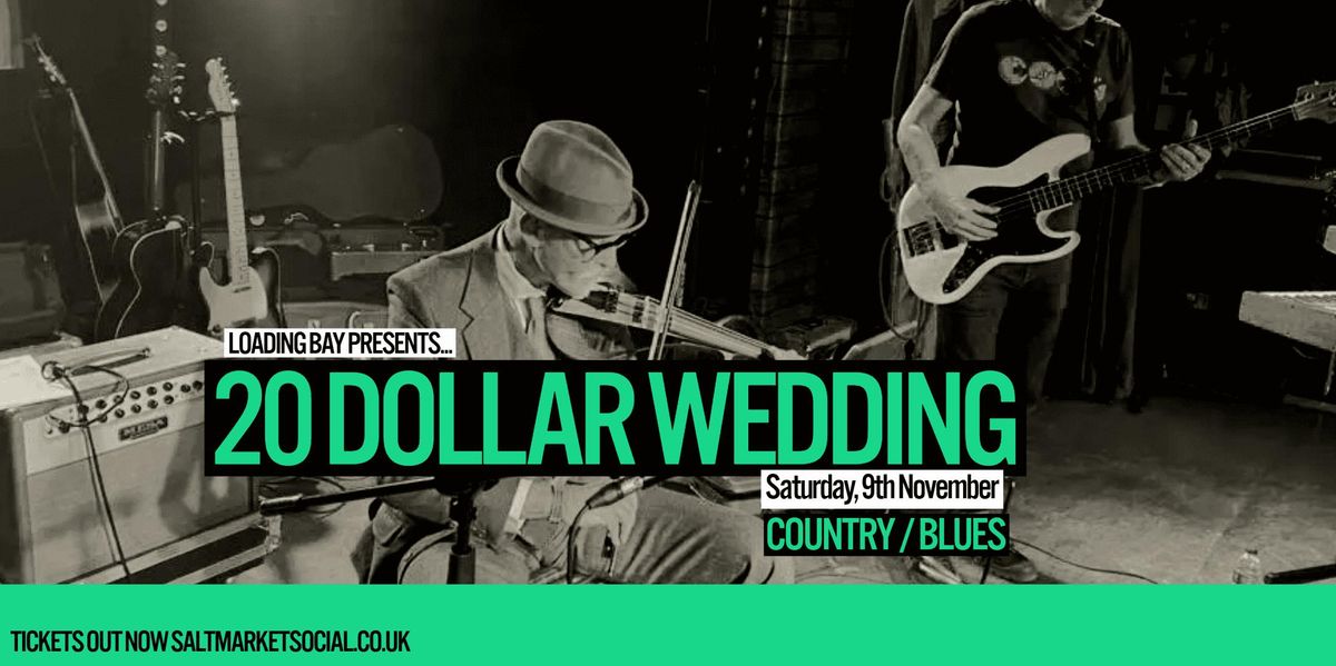 20 DOLLAR WEDDING \u2013 LIVE COUNTRY & BLUES