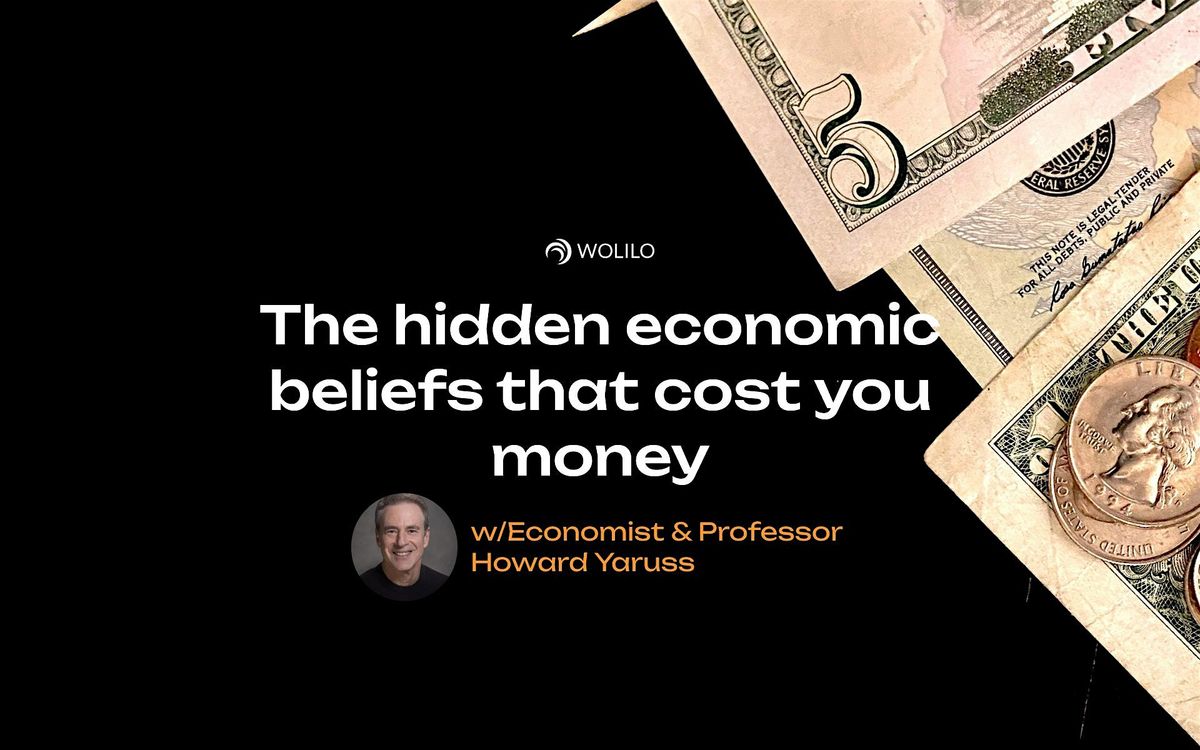 The hidden economic beliefs that cost you money