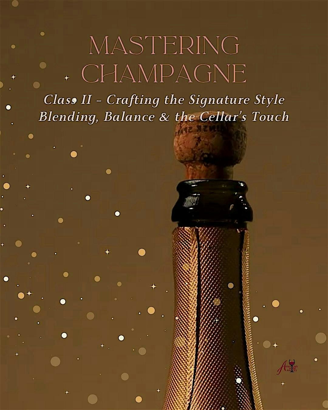 Mastering Champagne: Crafting the Signature Style