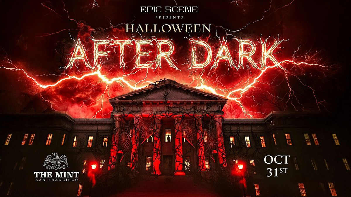 Halloween After Dark - A Party at The Mint SF | Oct 31