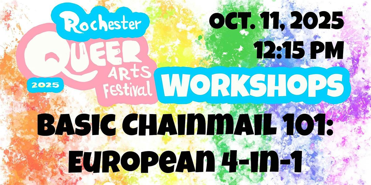 Basic Chainmail 101: European 4-in-1 (Rochester Queer Arts Festival)