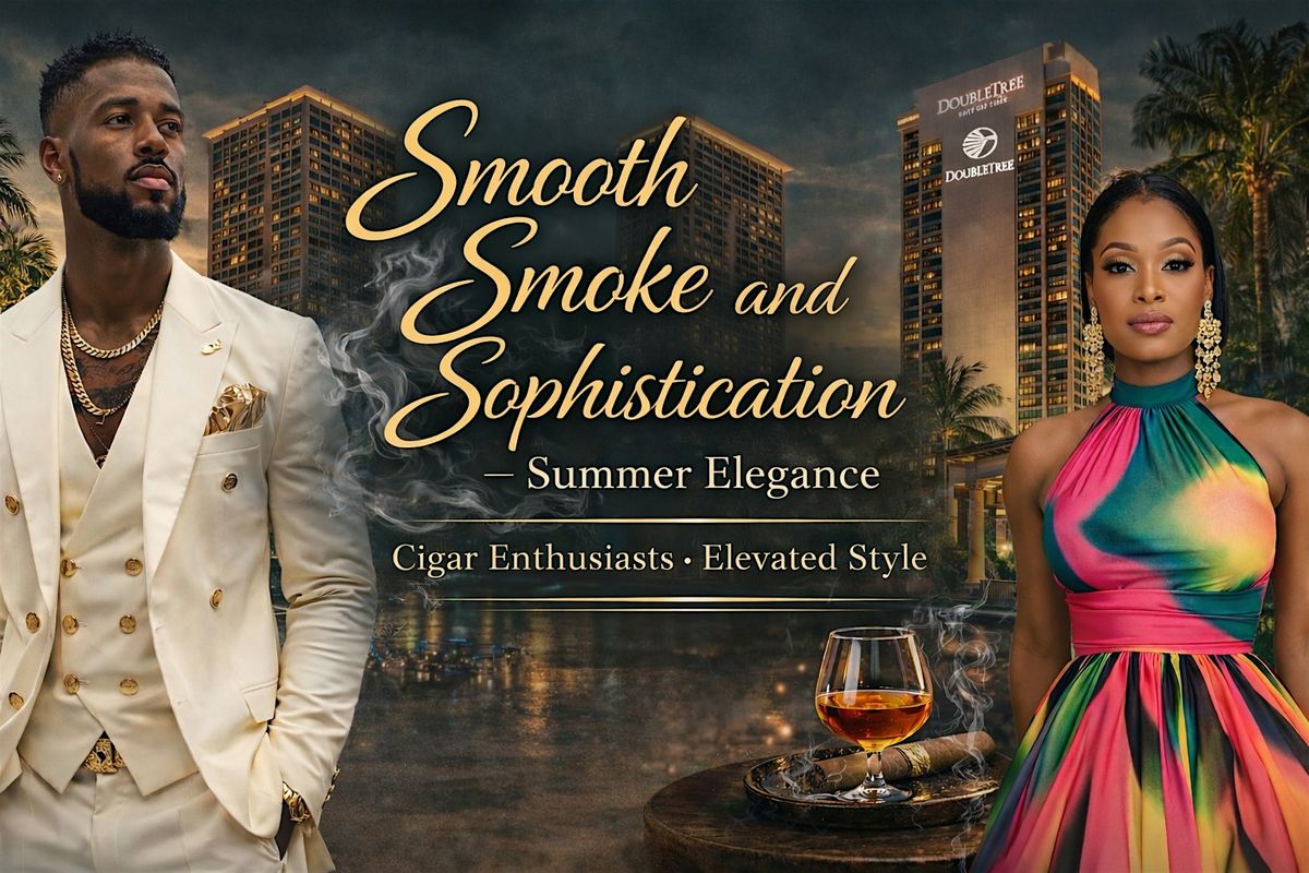 Smooth Smoke and Sophistication-Summer Elegance