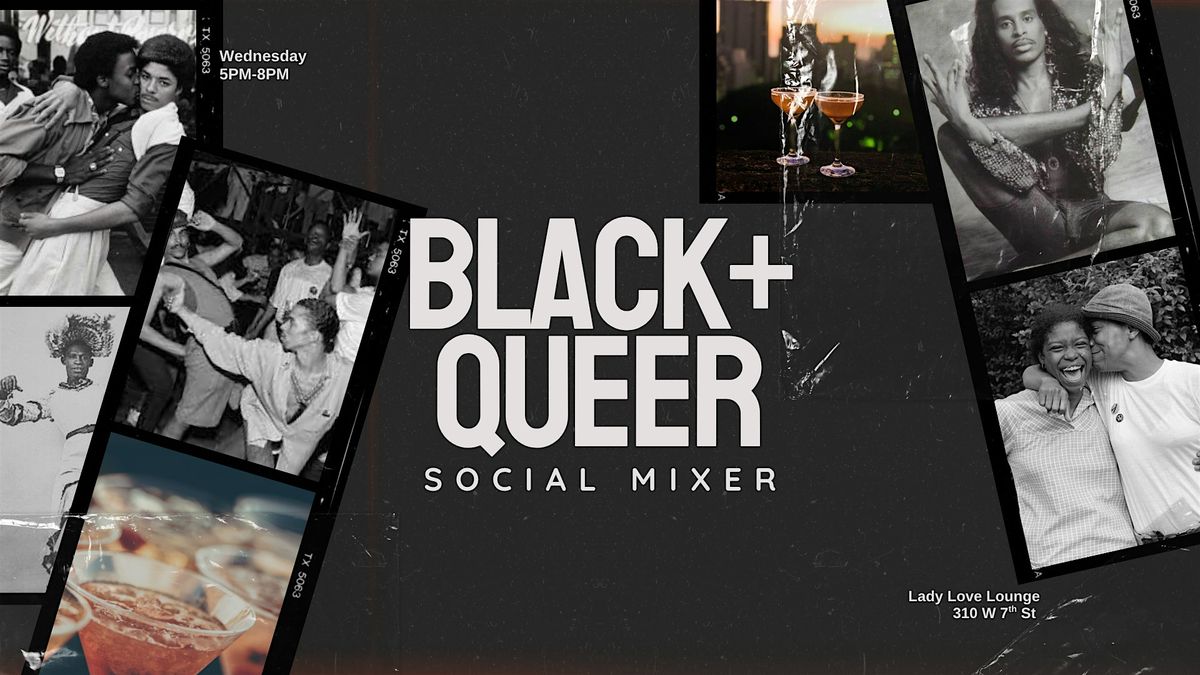 Black + Queer Social Mixer