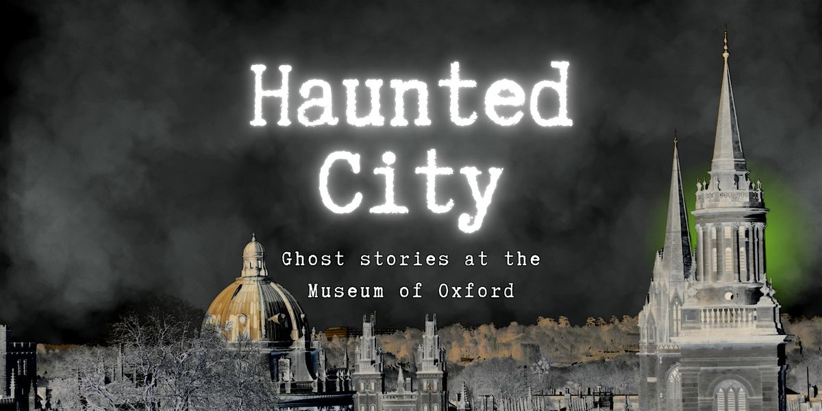 Haunted City: Ghost Stories at the Museum