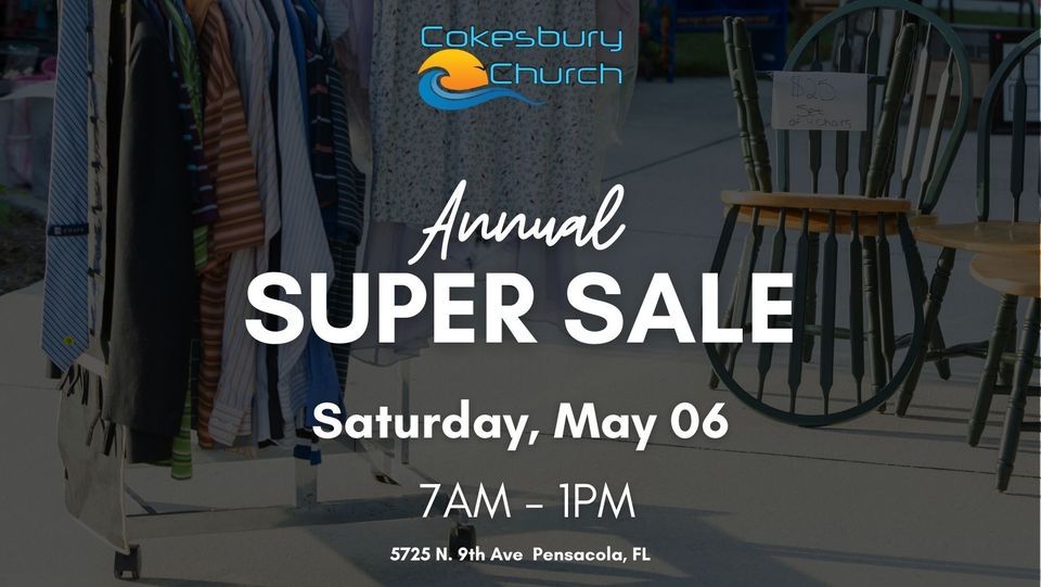 Annual Super Sale Cokesbury United Methodist Church, Pensacola, FL