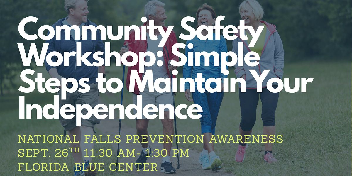 Community Safety Workshop: Simple Steps to Maintain Your Independence