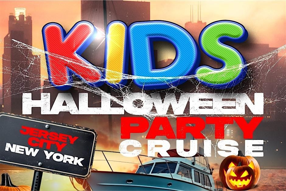 11\/1 HALLOWEEN KIDS PARTY CRUISE JERSEY CITY TO NYC